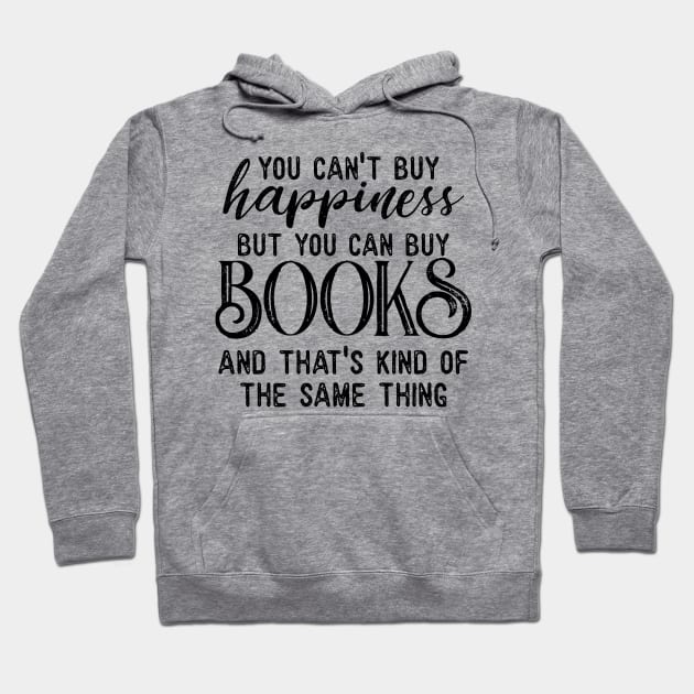 You Can't Buy Happiness Hoodie by Geeks With Sundries